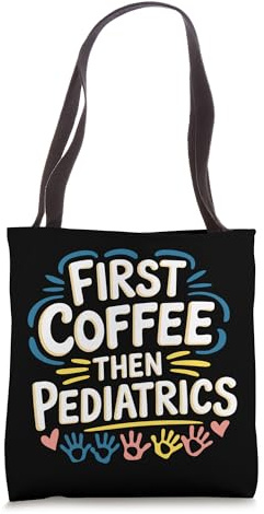 Pediatric Doctor PEDS Nurse and Pediatrics for Pediatrician Tote Bag