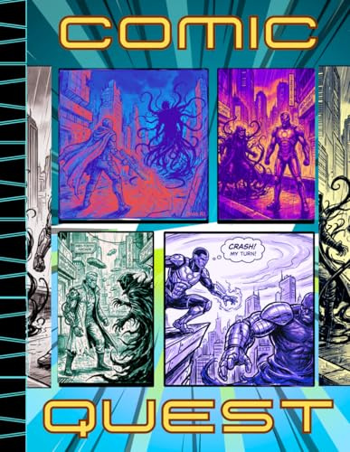 Comic Quest: Your Guide to Creating Amazing Comics from Start to Finish