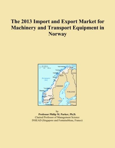 The 2013 Import and Export Market for Machinery and Transport Equipment in Norway