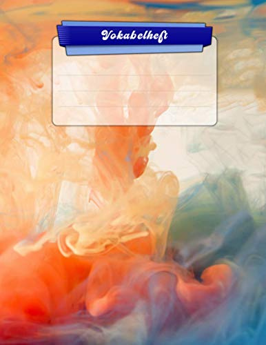 Vokabelheft: DIN A4 liniert mit 3 Spalten mit Register A-Z für über 1500 Vokabeln - Dickes Vokabelbuch mit 3 Spalten (Dreispaltig, Teilungslinie ... Üben von Fremdsprachen - Softcover Matt bunt