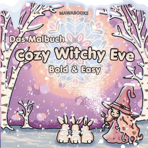 Cozy Witchy Eve | 30 Handgemalte Malvorlagen | Niedlicher Winter-Hexenzauber: 30 handgemalte Ausmalbilder für Kinder und Erwachsene, einfacher Stil, ... ideal zum Entspannen und kreative Auszeit