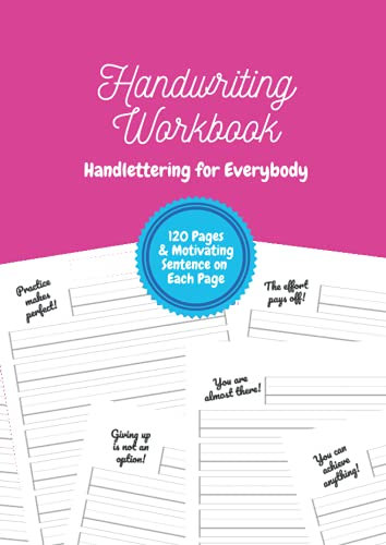 Handwriting Workbook - Handlettering for Everybody: Motivating sentence on each page | 120 pages | DIN-A4 | 8,27''x11,69'' | calligraphy exercise booklet for children, teenagers and adults