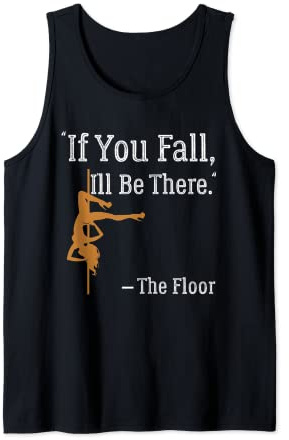 If You Fall – Pole Dance Pole Outfit Fitness für Polerinas Tank Top