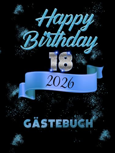 Happy Birthday 18. Gästebuch: 18. Jahre Hardcover Buch zum Eintragen für Glückwünsche und Fotos I Geschenk