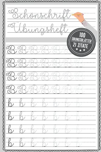 Schönschrift Übungsheft 100 Übungsblätter 21 Zitate: Schreibschrift Übungsheft Erwachsene I Schönschreibheft Erwachsene I Schreibschriftheft für ... lernen und die Schönschreibschrift meistern