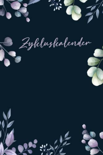 Zykluskalender: Periodenkalender & Menstruationskalender für 96 Zyklen/Perioden/Menstruationen für Mädchen, Teenager und Frauen, Zyklus Tagebuch ... oder Kinderwunsch/Verhütung/Familienplanung
