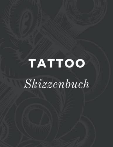 Tattoo Skizzenbuch: Skizzenbuch für Künstler, um Ihre Tattoo-Designs zu zeichnen, Tattoo Tagebuch, weißes Papier und gepunktetes Millimeterpapier, Zeichnungsbuch.