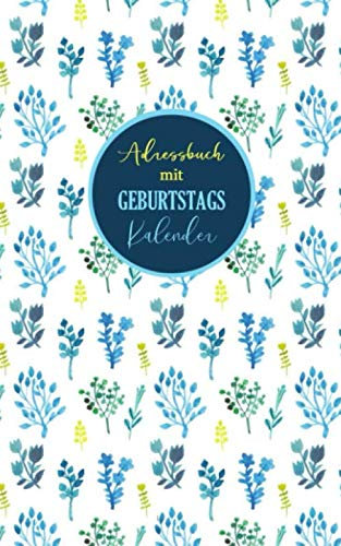 Adressbuch mit Geburtstagskalender: Telefonbuch mit Register format 5x8 Zoll | Telefon & Organizer mit A-Z Register (Adressen, Telefonnummern, Mailadressen, Geburtstagen von Bekannten und Freunden)