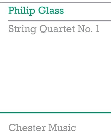 Philip Glass: String Quartet No.1 (Score). For Quartetto di archi