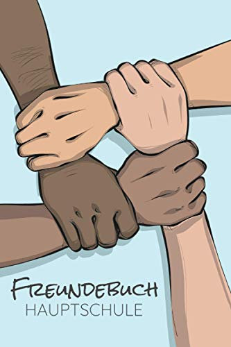 Freundebuch Hauptschule: Freundschaftsbuch und Poesiealbum für Jungen und Mädchen in der Schule -Schulfreunde Erinnerungsbuch mit 100+ Seiten