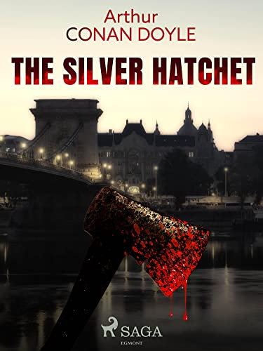 The Silver Hatchet (World Classics)