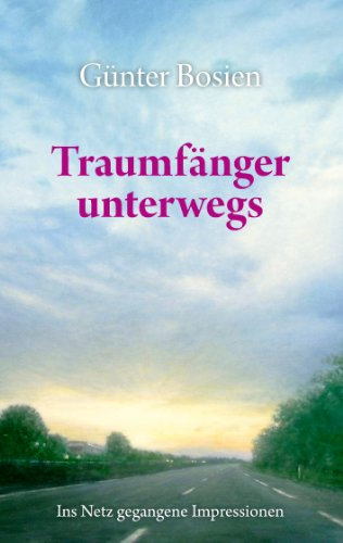 Traumfänger unterwegs: Ins Netz gegangene Impressionen