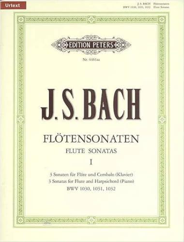 Sonaten für Flöte und Cembalo (Klavier) BWV 1030 - 1032 / URTEXT: Flötensonaten - Band 1 (Edition Peters, 1, Band 1)