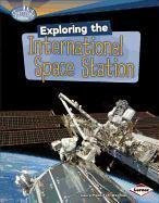Exploring the International Space Station (Searchlight Books: What's Amazing about Space?) by Laura Hamilton Waxman (2011-08-01)