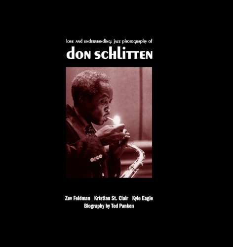 Love and Understanding: The Jazz Photography of Don Schlitten