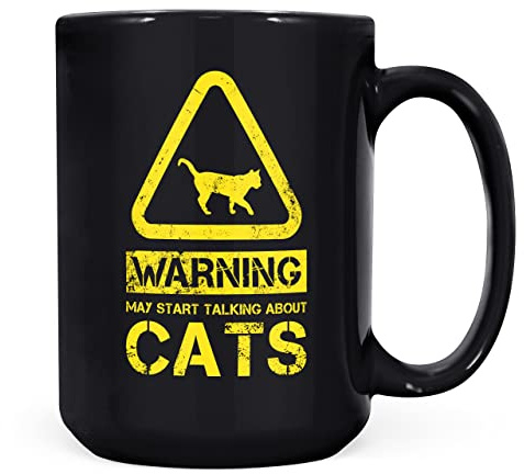Mug Monster - Warning May Start Talking About Cats Funny Gift Mug - Ceramic Coffee Cup, Gift for Men or Women, Extra Large and Giant Available, 15oz Black