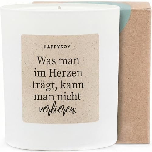 Was man im Herzen trägt, kann man nicht verlieren - Duftkerze mit Spruch als Trostgeschenk, liebevolle Aufmunterung für Freundin, Mama, Schwester, Kerze im Glas mit blumigem Duft