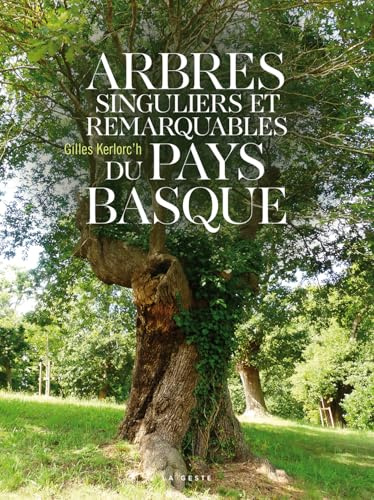 Arbres singuliers et remarquables du Pays Basque
