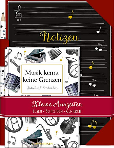 Musik kennt keine Grenzen - Gedichte & Gedanken: Lesen - Schreiben - Genießen Buch mit Notizheft und Bleistift (Kleine Auszeiten)
