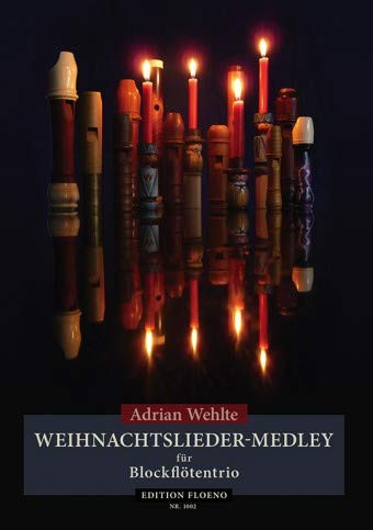 Weihnachtslieder-Medley für Blockflötentrio (Partitur und Stimmen)