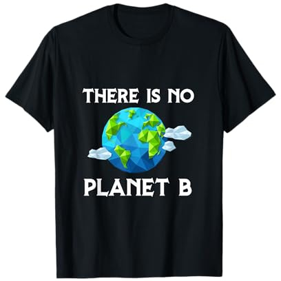 There is no planet B Klimaschutz Erde Klimaschutz T-Shirt