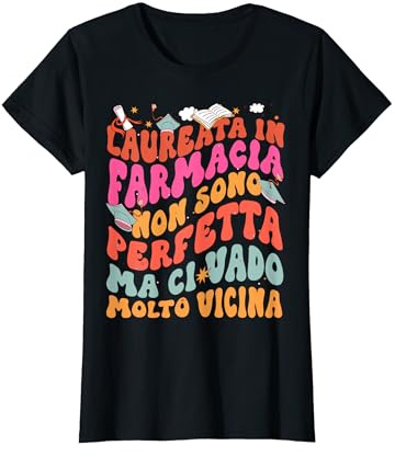 Donna Regalo Scherzo Laurea Per Farmacista Laureata in Farmacia Maglietta