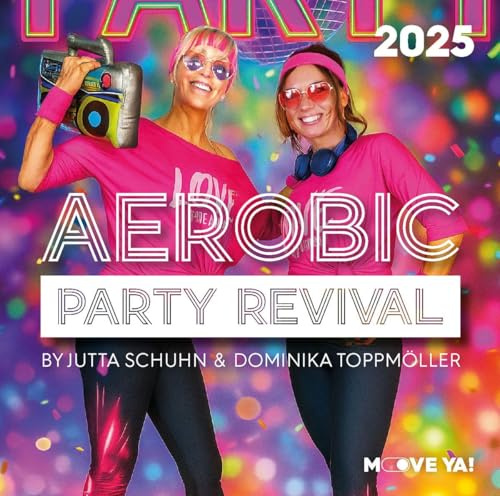 AEROBIC PARTY Revival 2025 (GEMAPFLICHTIG)