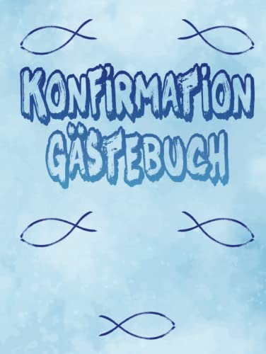 Konfirmation Gästebuch für Mädchen und Jungs: schlichtes Erinnerungsalbum mit Platz für Fotos und gute Wünsche Fische