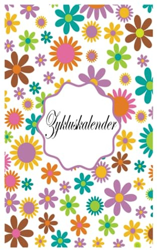 Zykluskalender: Menstruationskalender für Frauen, Mädchen, Jugendliche und Erwachsene, DIN A5/Kinderwunsch/Verhütung/Familienplanung