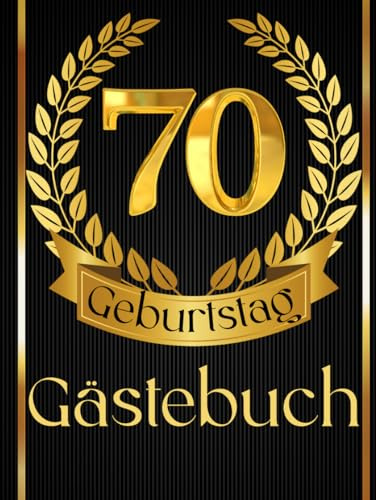 Gästebuch 70. Geburtstag: Geschenk zum ausfüllen, Geschenkidee für Erinnerungen
