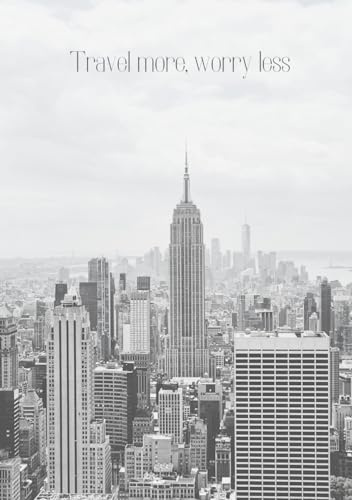 Reisetagebuch, Reiseplaner, Notizbuch, DIN A, liniert, 150 Seiten, NYC, New York, Empire State Building, Geschenk für Weltenbummler und alle Reisefreunde: TRAVEL MORE, WORRY LESS