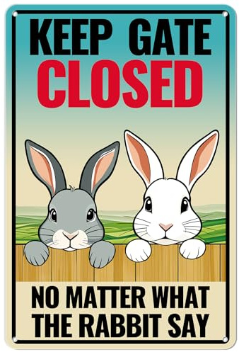 Metal Aluminum Sign Keep Gate Closed No Matter What The Rabbits Say Funny Aluminum Sign Retro Rabbit Sign Vintage Sign for Home Garden Bar Wall Decoration 8×12 Inches (072)