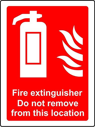 Fire extinguisher signs Do not remove from this location Safety sign - 1.2mm Rigid plastic 300mm x 200mm