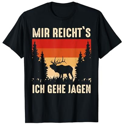 Jäger Mir reicht's ich geh jagen Hirsch Elch Retro T-Shirt