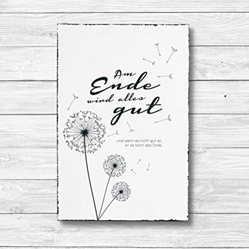Am Ende wird alles gut und wenn es nicht gut ist ist es nicht das Ende - Dekoschild Wandschild Holz Deko Wand Schild 20x30cm Holzdeko Holzbild Geschenk Mitbringsel Geburtstag