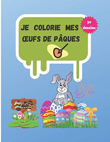 Je colorie mes oeufs de pâques: 30 dessins de coloriage pour garçons et filles -happy easter