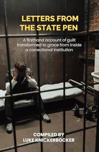 Letters from the State Pen: An Inside Look from a Correctional Institution