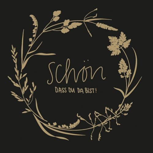 Mank Softpoint Serviette, Schön, dass du da bist!, 2-lagig Tissue 24 x 24 cm Feier Event Geburtstag Hochzeit 100 Stück (Schwarz)