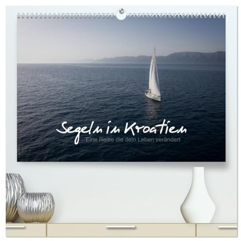 Segeln in Kroatien (hochwertiger Premium Wandkalender 2026 DIN A2 quer), Kunstdruck in Hochglanz: Begeben Sie sich auf einen Segel-Turn entlang der Küste Kroatiens. (CALVENDO Orte)