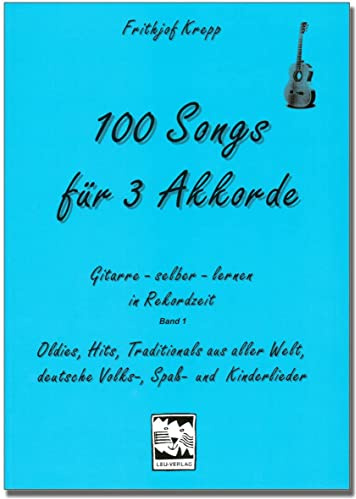 100 Songs für 3 Akkorde Band 1 (Blau) - Gitarrenschule von Frithjof Krepp - Gitarreneinstieg und Auffrischung mit 300 modernen und bekannten Liedern - mit bunter herzförmiger Notenklammer