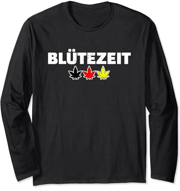 Blütezeit Kiffen Deutschland April 2024 Cannabis Legal Langarmshirt