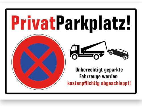 Privatparkplatz Schild, 20x30 cm, 3 mm starke Hartschaumplatte, Privat Parken Verboten wetterfest, UV Beständig - Parkverbot, Abeschleppen Hinweisschild - deutsche Produktion #140