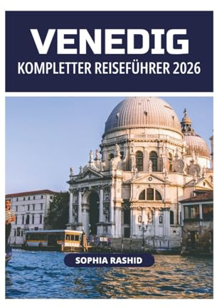 VENEDIG KOMPLETTER REISEFÜHRER 2026