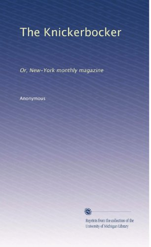 The Knickerbocker: Or, New-York monthly magazine