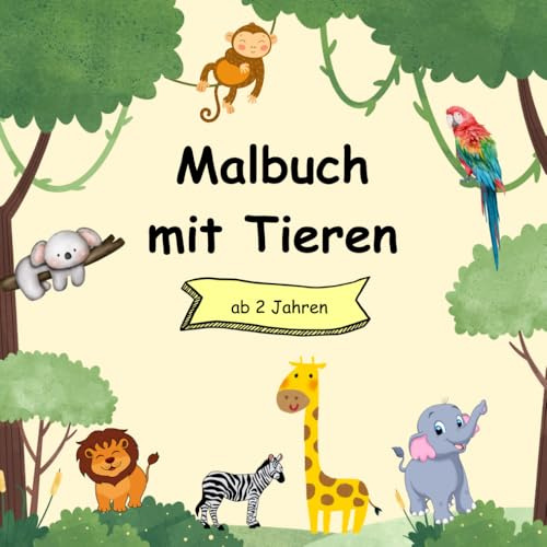 Malbuch mit Tieren: Ausmalbuch für Kinder ab 2 Jahren - 40 einfache Tiermotive - Fördert Kreativität und Feinmotorik
