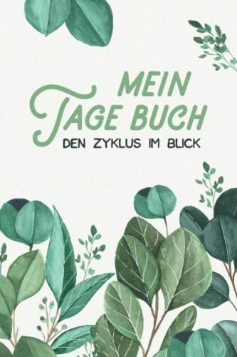Mein Tage Buch - Den Zyklus Im Blick: Zyklus Tagebuch zum Ausfüllen während der Periode | Dokumentation der Menstruation |Periodenkalender | Erdbeerwoche