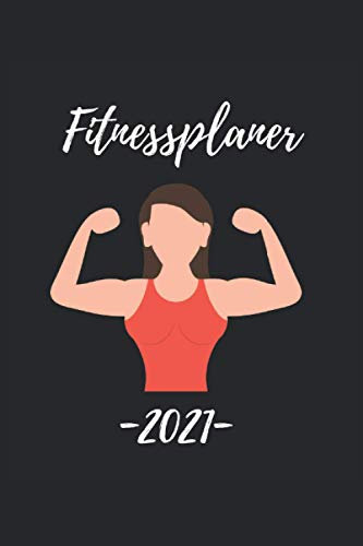 Fitenss Journal 2021: Trainingstagebuch I Krafttraining im Fitnessstudio I Fitness Journal I Fitness Übungen I Bodybuilding Logbuch I Muskelaufbau Planer I 6 x 9 (15.24 x 22.86 cm)