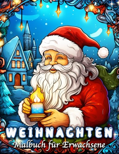 Malbuch für Erwachsene Weihnachten: 60 Einfache und Leichte Weihnachtsmotive für Stressabbau und Entspannung