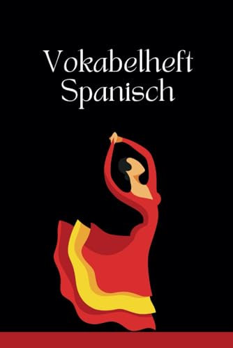 Vokabelheft Spanisch: Schulheft zum Vokabeln üben, Fleißtig Vokabeln lernen und notieren, 2 Spalten Register A-Z für über 2600 Vokabeln , Vokabelhefte speziell für verschiedenen Sprachen, Spanisch, A5