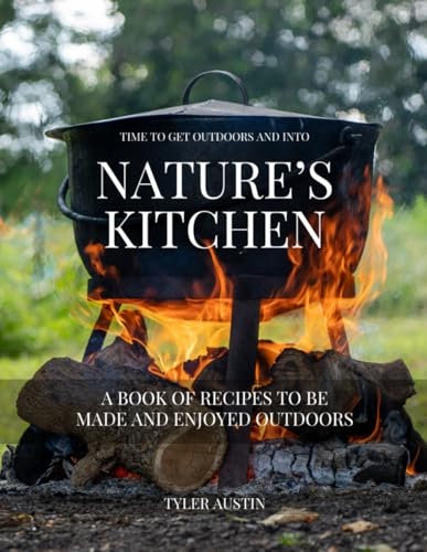 Nature's Kitchen: A book of recipes to be made and enjoyed outdoors